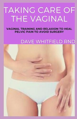 Taking Care of the Vaginal