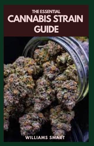 The Essential Cannabis Strain Guide