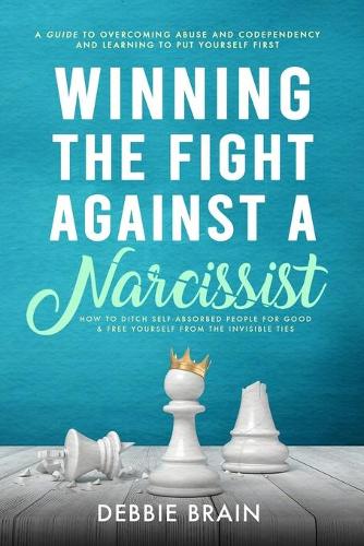 Winning the Fight Against a Narcissist