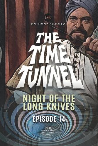 The Time Tunnel - Night of the Long Lives