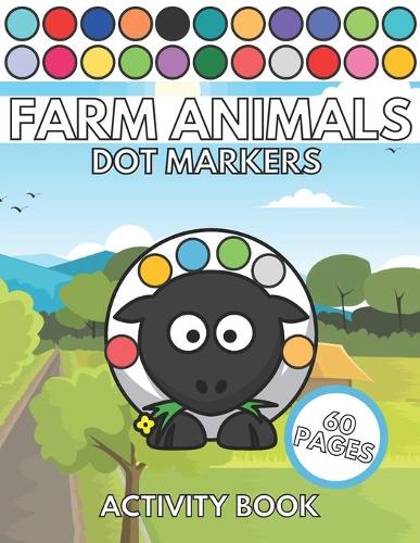 Farm Animals Dot Markers Activity Book