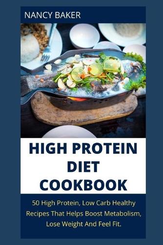 High Protein Diet Cookbook
