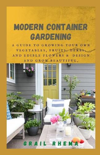 Modern Container Gardening