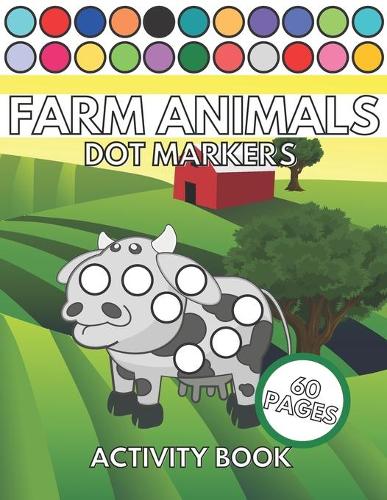 Farm Animals Dot Markers Activity Book