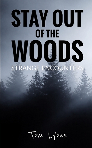Stay Out of the Woods