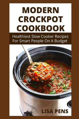 Modern Crockpot Cookbook
