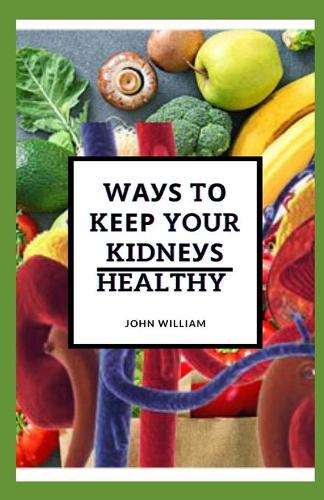 Ways to Keep Your Kidneys Healthy