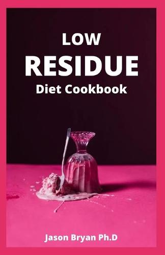 Low Residue Diet Cookbook