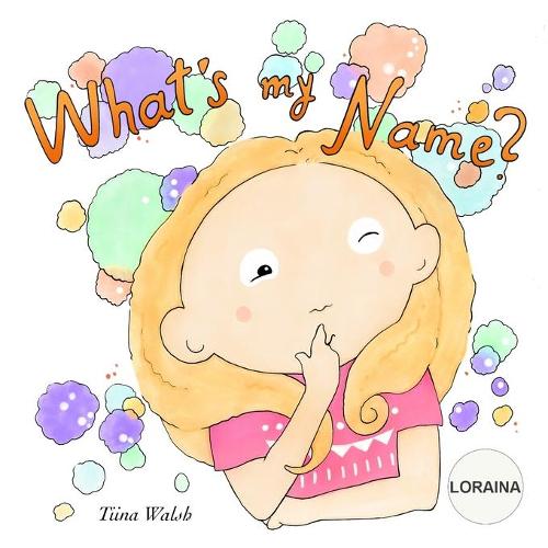 What's My Name? LORAINA