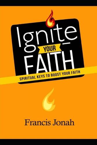 Ignite Your Faith