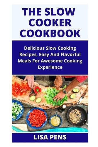 The Slow Cooker Cookbook