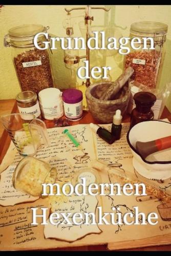Grundlagen der modernen Hexenkuche