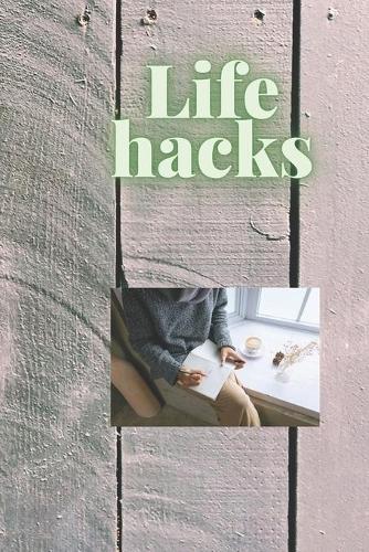 Life hacks