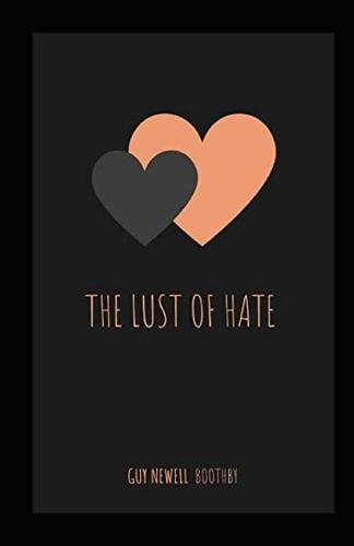 The Lust of Hate Annotated