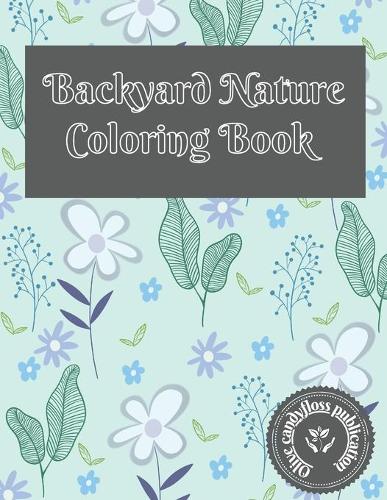 Backyard nature coloring book