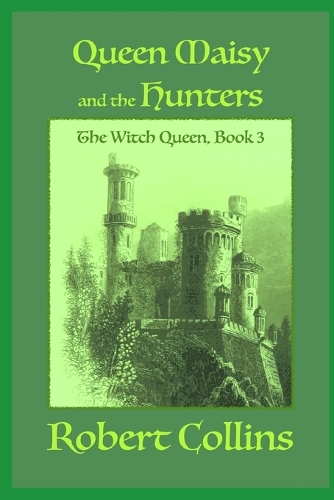 Queen Maisy & the Hunters