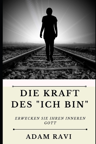 Die Kraft des "Ich Bin"
