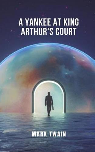 A Yankee at King Arthur's Court