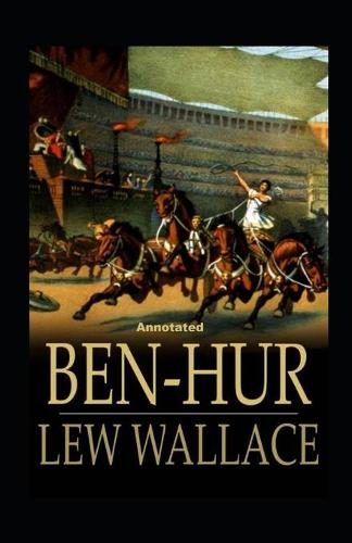 Ben-Hur -A Tale of the Christ Annotated