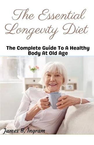 The Essential Longevity Diet