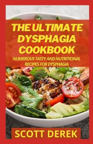 The Ultimate Dysphagia Cookbook