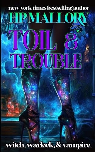 Toil and Trouble