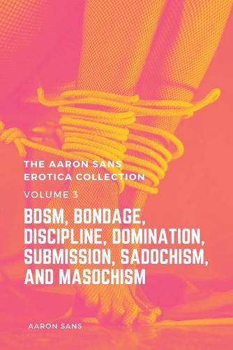 The Aaron Sans Erotica Collection Volume 3