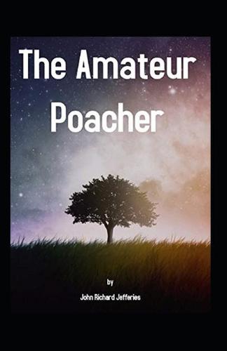 The Amateur Poacher Annotated