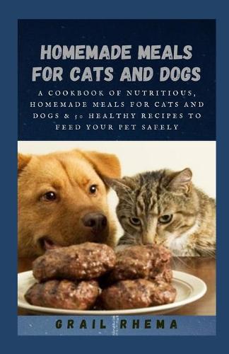 Homemade Meals for Cats and Dogs