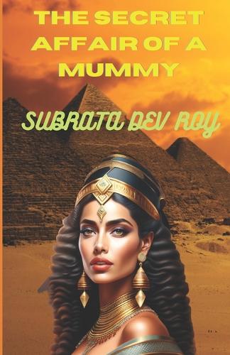 The Secret Affair of a Mummy