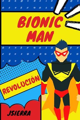 Bionic Man