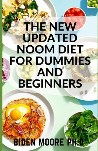 The New Updated Noom Diet for Dummies and Beginners
