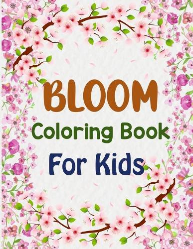 Bloom Coloring Book For Kids