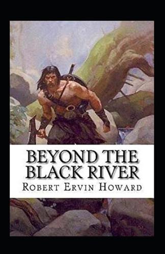 Beyond the Black River illustrated
