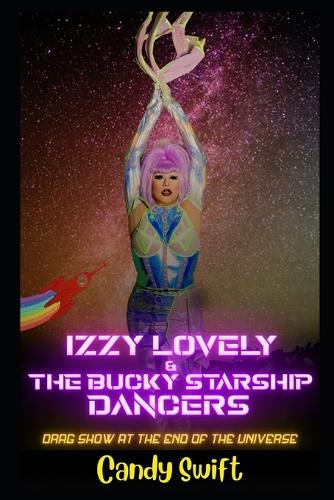 Izzy Lovely & The Bucky Starship Dancers