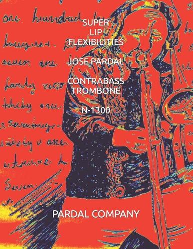 Super Lip Flexibilities Jose Pardal Contrabass Trombone N-1300