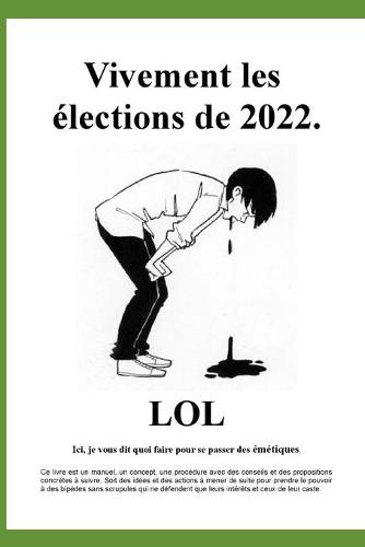 Vivement les elections de 2022.