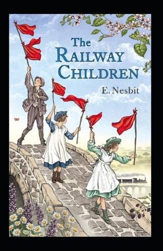 The Railway Children Annotated