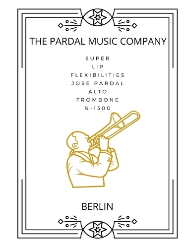 Super Lip Flexibilities Jose Pardal Alto Trombone N-1300