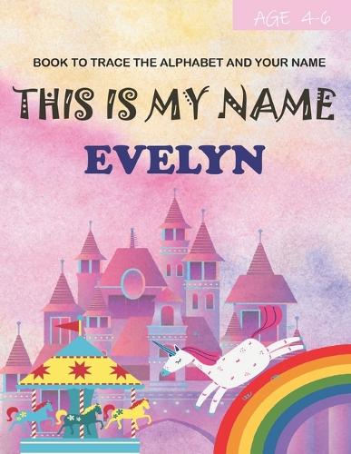 This is my name Evelyn