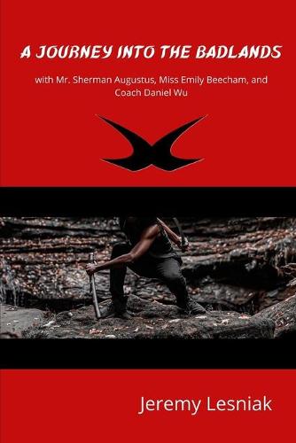 A Journey Into the Badlands