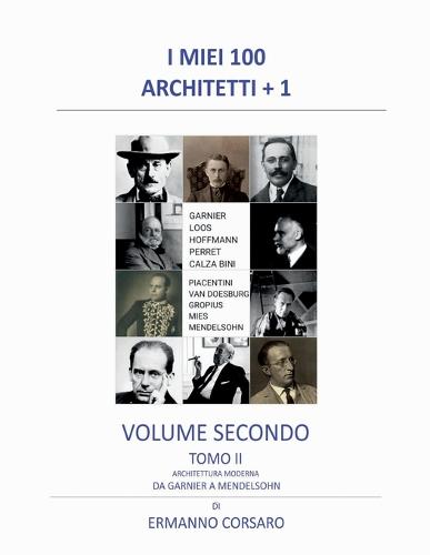 I Miei 100 Architetti + 1 - Volume Secondo - Tomo II