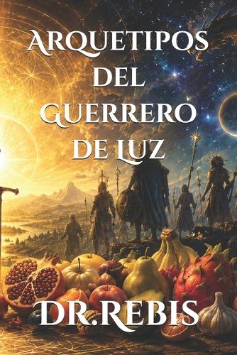 Arquetipos del Guerrero de Luz