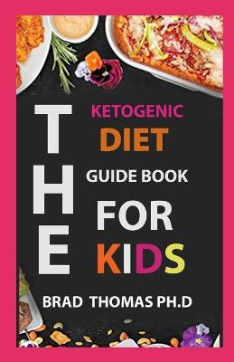 The Ketogenic Diet Guide Book For Kids