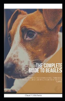 The Complete Guide to Beagles