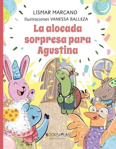 La alocada Sopresa para Agustina