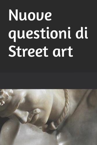 Nuove questioni di Street art