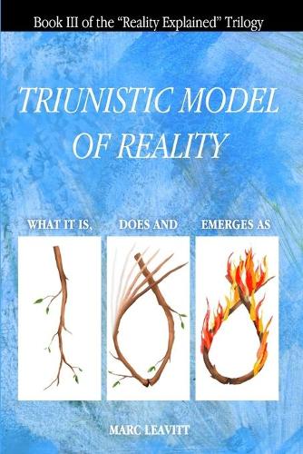 A Triunistic Model of Reality