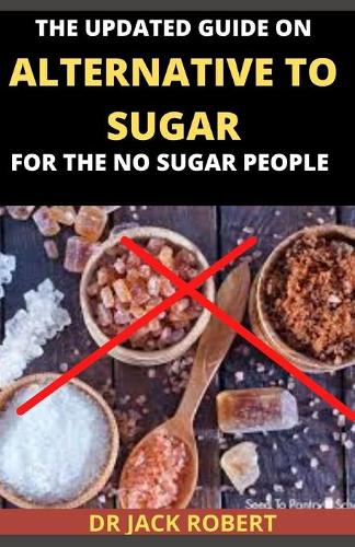 The Updated Guide on Alternative to Sugar