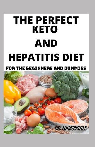 The Perfect Keto Diet and Hepatitis Diet